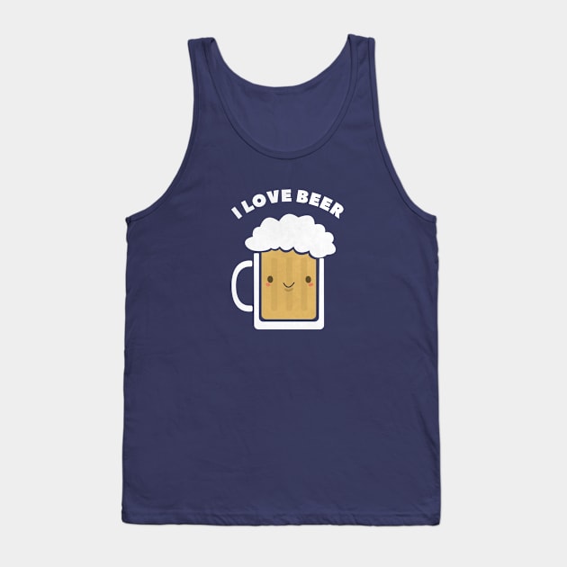 I love beer t-shirt Tank Top by happinessinatee